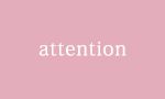 attention